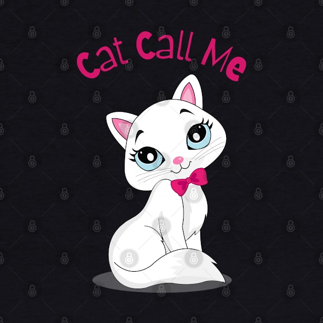 Flirty Cat, Cat Call Me by LetsGetInspired